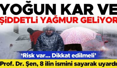 Yoğun kar ve kuvvetli yağmur geliyor… Prof. Dr. Orhan Şen, 8 ilin ismini sayarak uyardı: Dikkat edilmeli