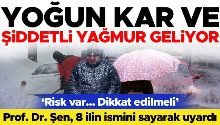 Yoğun kar ve kuvvetli yağmur geliyor… Prof. Dr. Orhan Şen, 8 ilin ismini sayarak uyardı: Dikkat edilmeli